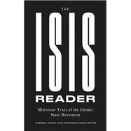 The ISIS Reader Milestone Texts of the Islamic State Movement