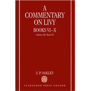 A Commentary on Livy, Books VI-X  Volume III: Book IX