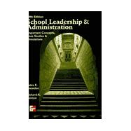 School Leadership and Administration : Important Concepts, Case Studies and Simulations