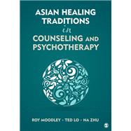 Asian Healing Traditions in Counseling and Psychotherapy
