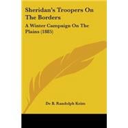 Sheridan's Troopers on the Borders : A Winter Campaign on the Plains (1885)