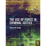 Use of Force by Criminal Justice Personnel