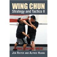 Wing Chun Strategy and Tactics II