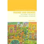 Friends and Enemies The Scribal Politics of Post/Colonial Literature