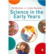 Science in the Early Years : Building Firm Foundations from Birth to Five