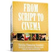 From Script to Cinema: Christian Filmmaking Essentials