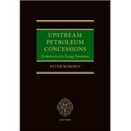 Upstream Petroleum Concessions Evolution for the Energy Transition book cover, ISBN 9780198951438