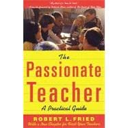 The Passionate Teacher A Practical Guide