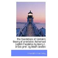 Foundations of Einstein's Theory of Gravitation Authorised English Translation by Henry L Bros