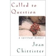 Called to Question: A Spiritual Memoir