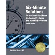 Six-minute Solutions for Mechanical Pe Exam Mechanical Systems and Materials Problems,9781591261438