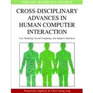 Cross-disciplinary Advances in Human Computer Interaction: User Modeling, Social Computing and Adaptive Interfaces