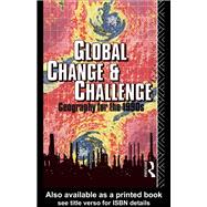 Global Change and Challenge: Geography for the 1990s