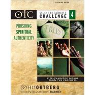 Old Testament Challenge Volume 4: Pursuing Spiritual Authenticity Teaching Guide