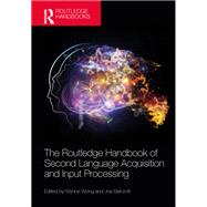 The Routledge Handbook of Second Language Acquisition and Input Processing