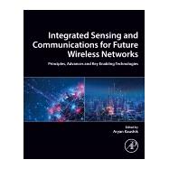 Integrated Sensing and Communications for Future Wireless Networks