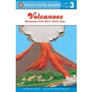 Volcanoes : Mountains That Blow Their Tops