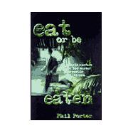 Eat or Be Eaten! Jungle Warfare for the Corporate Master Politician