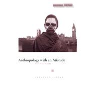 Anthropology With an Attitude