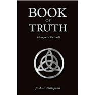 The Book of Truth (Gospels United)