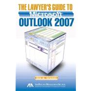 The Lawyer's Guide to Microsoft Outlook 2007