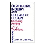Qualitative Inquiry and Research Design : Choosing among Five Traditions