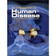 An Introduction to Human Disease: Pathology And Pathophysiology Correlations