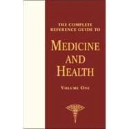 The Complete Reference Guide To Medicine And Health