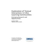 Exploration of Textual Interactions in CALL Learning Communities: Emerging Research and Opportunities