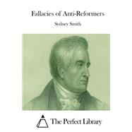 Fallacies of Anti-reformers