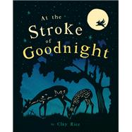 At the Stroke of Goodnight