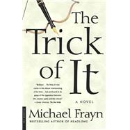 The Trick of It A Novel