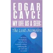 My Life as a Seer The Lost Memoirs