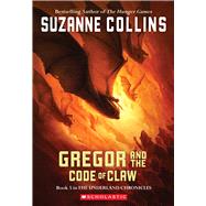Gregor and the Code of Claw (The Underland Chronicles #5)