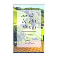 Quick Bright Things: Stories,9780922811441