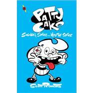 Patty Cake 1: Sugar & Spice Mostly Spice