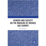 Gender and Society on the Margins of Bronze Age Europe