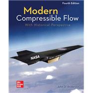 Modern Compressible Flow: With Historical Perspective [Rental Edition]