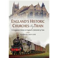 Englands Historic Churches by Train