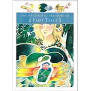 The Illustrated Treasury of Fairy Tales