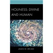 Holiness: Divine and Human