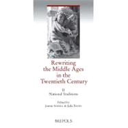 Rewriting the Middle Ages in the Twentieth Century: National Traditions
