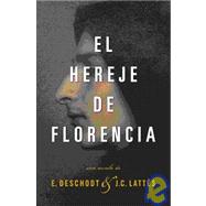 El Hereje De Florencia/ The Heretic of Florence