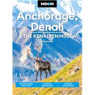 Moon Anchorage, Denali & the Kenai Peninsula National Parks Road Trips, Outdoor Adventures, Wildlife Excursions