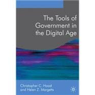 The Tools of Government in the Digital Age Second Edition