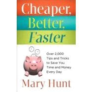 Cheaper, Better, Faster