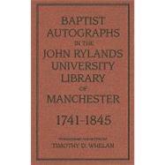 Baptist Autographs in the John Rylands University Library of Manchester, 1741 - 1845