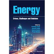 Energy Crises, Challenges and Solutions
