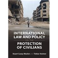 International Law and Policy on the Protection of Civilians