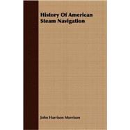 History Of American Steam Navigation